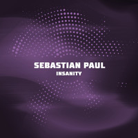 Sebastian Paul - Insanity