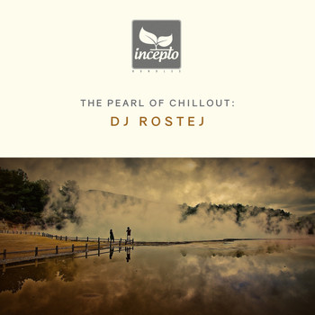 DJ Rostej - The Pearl of Chillout, Vol. 6
