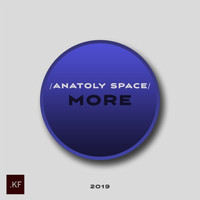 Anatoly Space - More