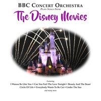 BBC Concert Orchestra - BBC Concert Orchestra Plays Songs from The Disney Movies