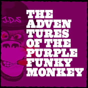 JDS - The Adventures Of The Purple Funky Monkey