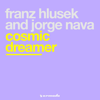 Franz Hlusek and Jorge Nava - Cosmic Dreamer