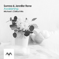 Somna & Jennifer Rene - Awakening (Michael L Chillout Mix)