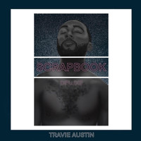 Travie Austin - Scrapbook (Deluxe Edition) (Explicit)