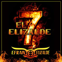 Efrain Elizalde - El 7 Elizalde