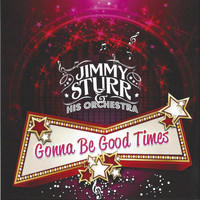 Jimmy Sturr and His Orchestra - Gonna Be Good Times (Explicit)