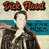 Dick Flood - Dick Flood with the Suicide Kings