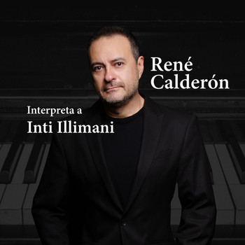 René Calderón - Interpreta a Inti-Illimani