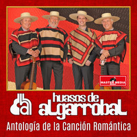 Huasos De Algarrobal - Antología de la Canción Romántica