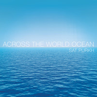 Sat Purkh - Across the World Ocean