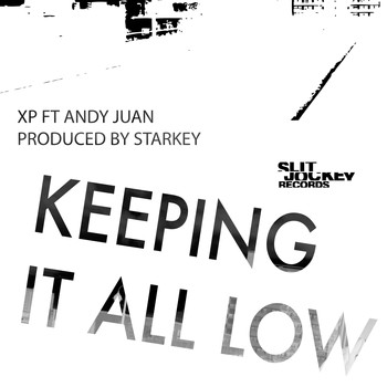 XP / Andy Juan - Keeping It All Low