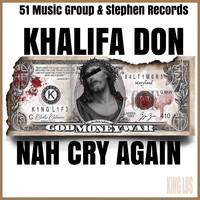 Khalifa Don - Nah Cry Again