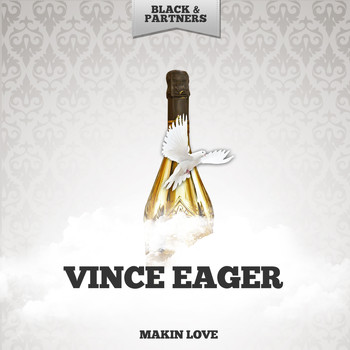 Vince Eager - Makin Love