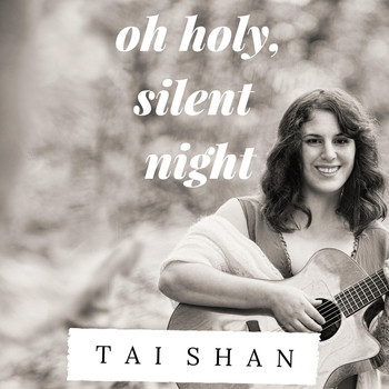 Tai Shan - O Holy Night / Silent Night