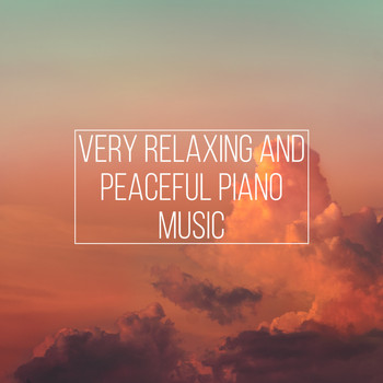 Classical New Age Piano Music, Peaceful Piano, Breathe - Very Relaxing and Peaceful Piano Music