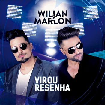 Wilian & Marlon - Virou Resenha