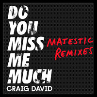 Craig David - Do You Miss Me Much (Majestic Remixes)