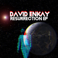 David Enkay - Resurrection EP