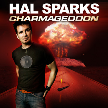 Hal Sparks - Charmageddon (Explicit)