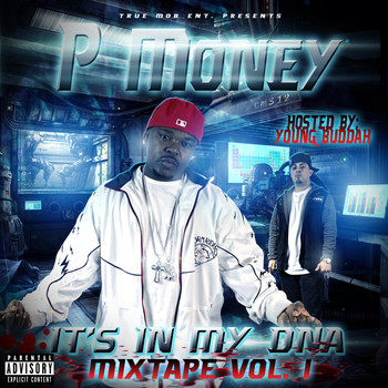 P Money - It's in My DNA (Mixtape), Vol. 1 (Explicit)