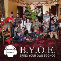 Nuance - Bring Your Own Eggnog (B.Y.O.E.)