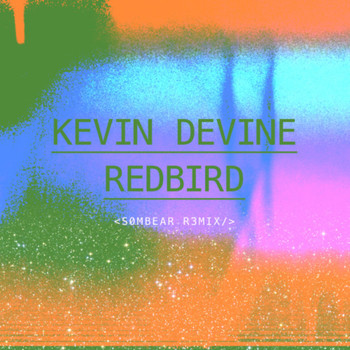 Kevin Devine - Red Bird (Sombear Remix)