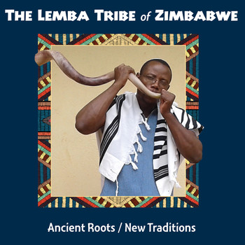 The Lemba Tribe of Zimbabwe - Ancient Roots / New Traditions
