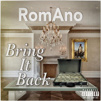 Romano - Bring It Back (Explicit)