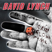 David Lynch - Crazy Clown Time (Deluxe Edition) (Explicit)