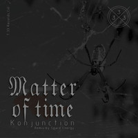 Konjunction - Matter of Time