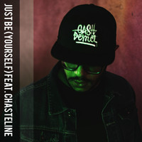 GashDemet - Just Be (Yourself) (feat. Chasteline)