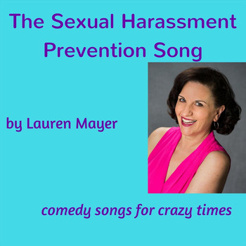 Lauren Mayer - The Sexual Harassment Prevention Song