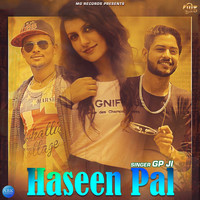 GP Ji - Haseen Pal - Single