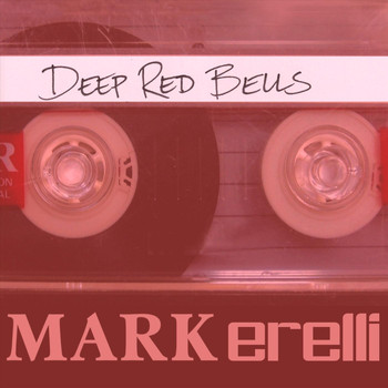 Mark Erelli - Deep Red Bells