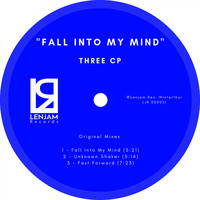 Three CP - Fall Into My Mind
