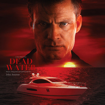 John Avarese - Dead Water (Original Motion Picture Soundtrack)