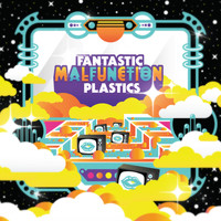 The Fantastic Plastics - Malfunction