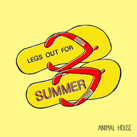 Animal House - Legs out for Summer