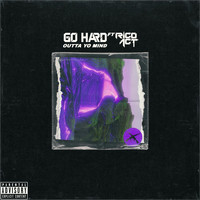 Go Hard - Outta Yo Mind (feat. Rico Act) (Explicit)