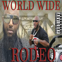 Rodeo - World Wide (Explicit)