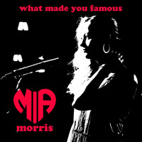 Mia Morris - What Made You Famous
