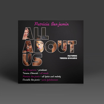 Patricia Benjamin & Teressa Edwards - All About Us