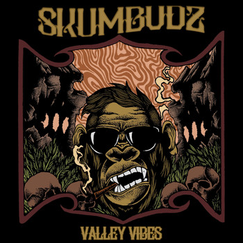 Skumbudz - Valley Vibes (Explicit)