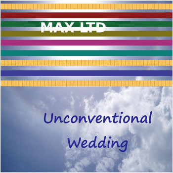 Max Ltd - Unconventional Wedding