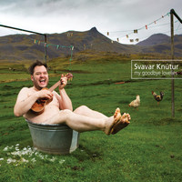 Svavar Knútur - My Goodbye Lovelies