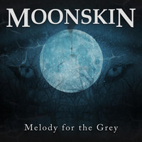 Moonskin - Melody for the Grey (Explicit)