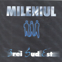 3 Sud Est - Mileniul