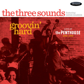 The Three Sounds feat. Gene Harris - Groovin' Hard (Live at The Penthouse, 1964-1968)
