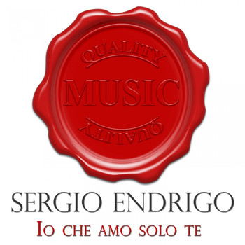 Sergio Endrigo - Io che amo solo te - quality music