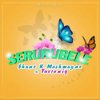 Shane K - Serurubele ft Moshmayne, Tuetoniq 2